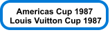 Americas Cup 1987 Louis Vuitton Cup 1987